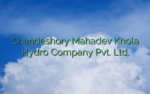 Chandeshory Mahadev Khola Hydro Company Pvt. Ltd.